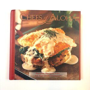 Chefs of Aloha Book Favorite Recipes from the Top Chefs of Hawaii Cookbook